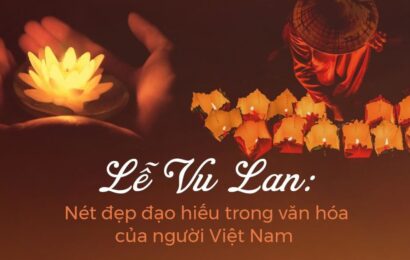 Lễ Vu Lan – Tinh Thần Hiếu Hạnh và Lòng Tri Ân